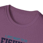 I Just Want To Go Fishing