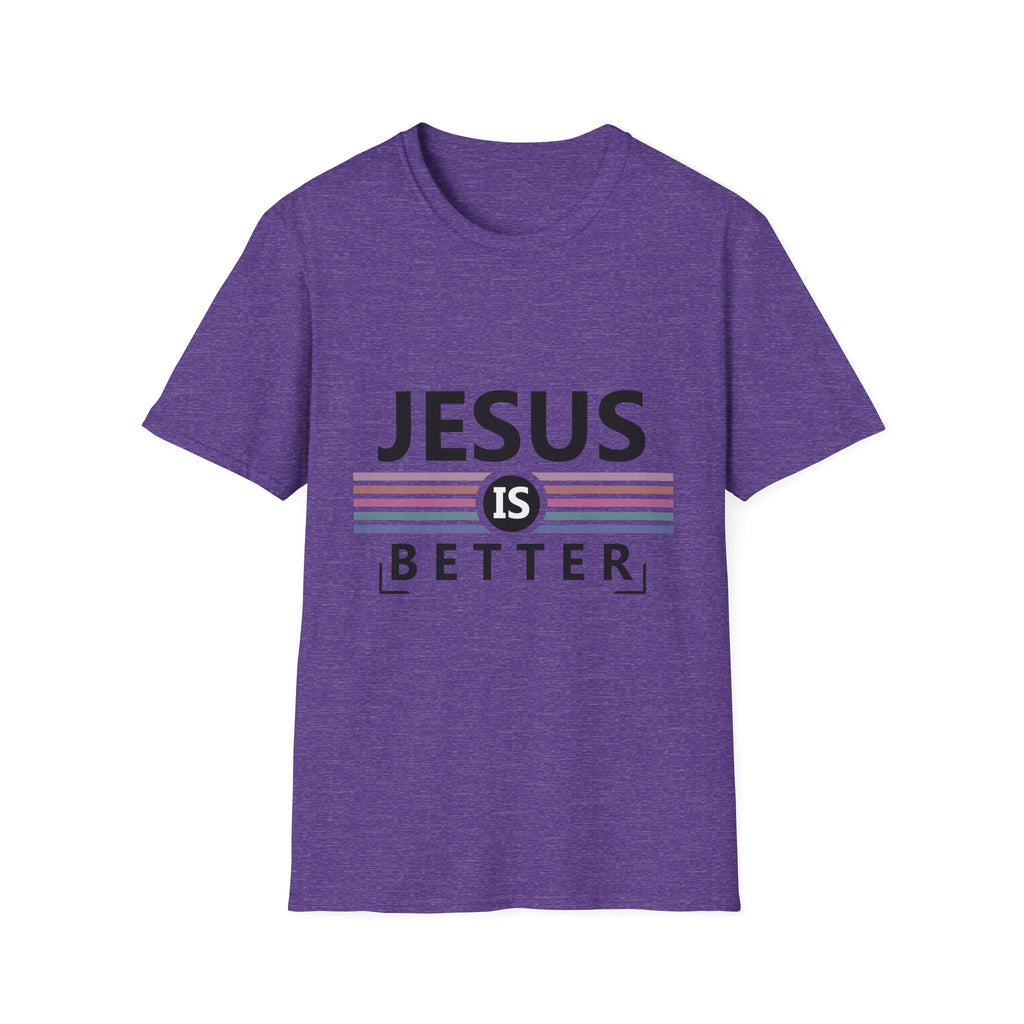 Jesus Is Better - Softstyle TShirt