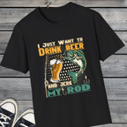 I Just Want to Drink Beer and Jerk My Rod T-Shirt | Funny Fishing Tee