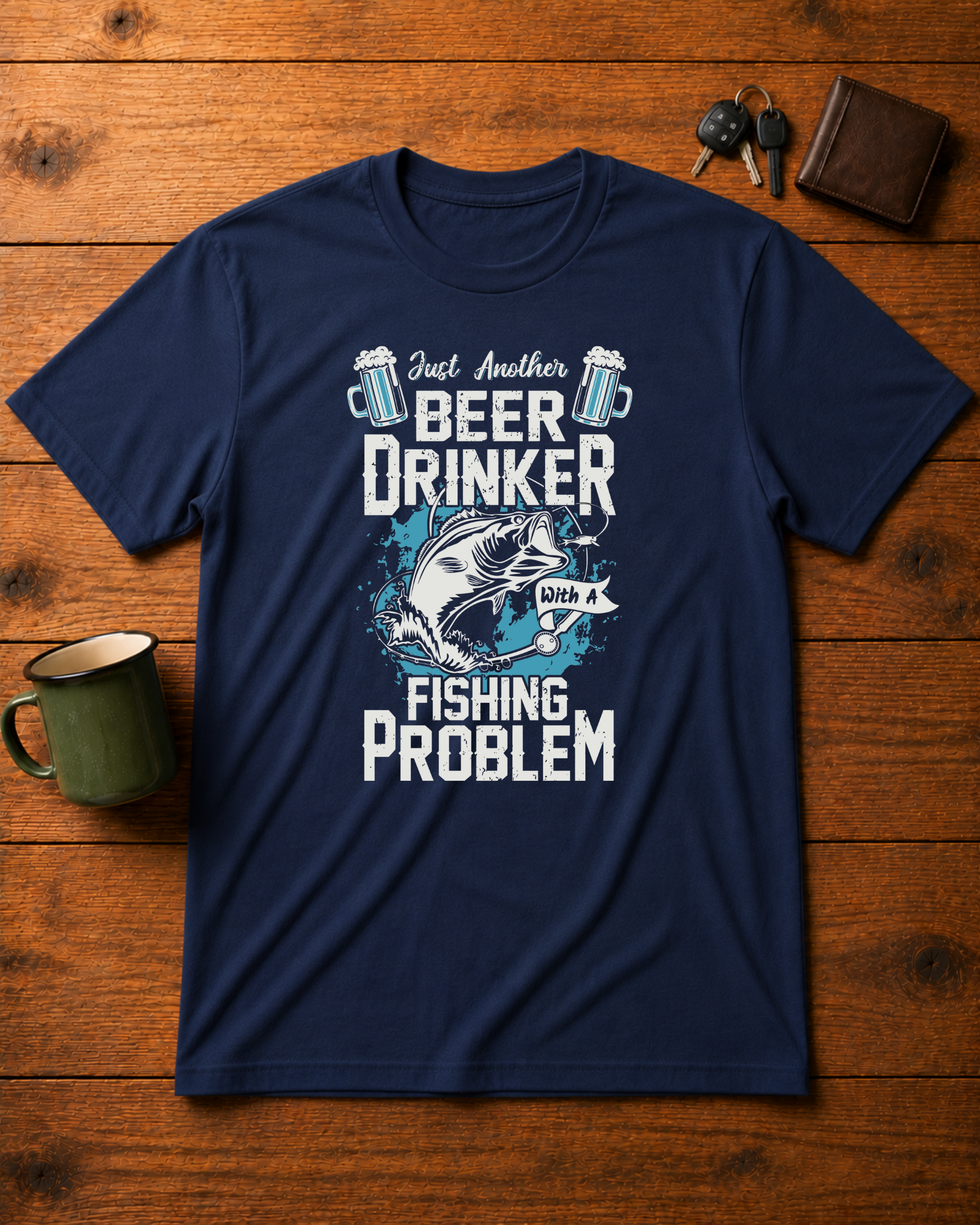 Beer Drinking WIth A Fishing Problem - Classic Tee