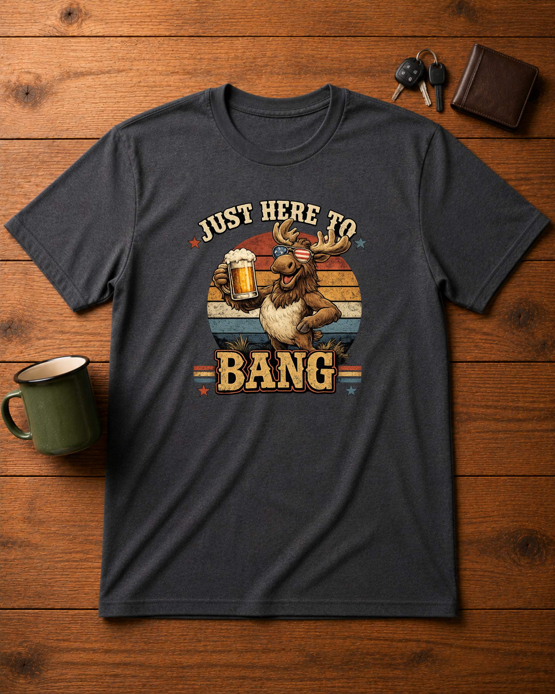 Moose Just Here to Bang Funny 4th of July Shirt