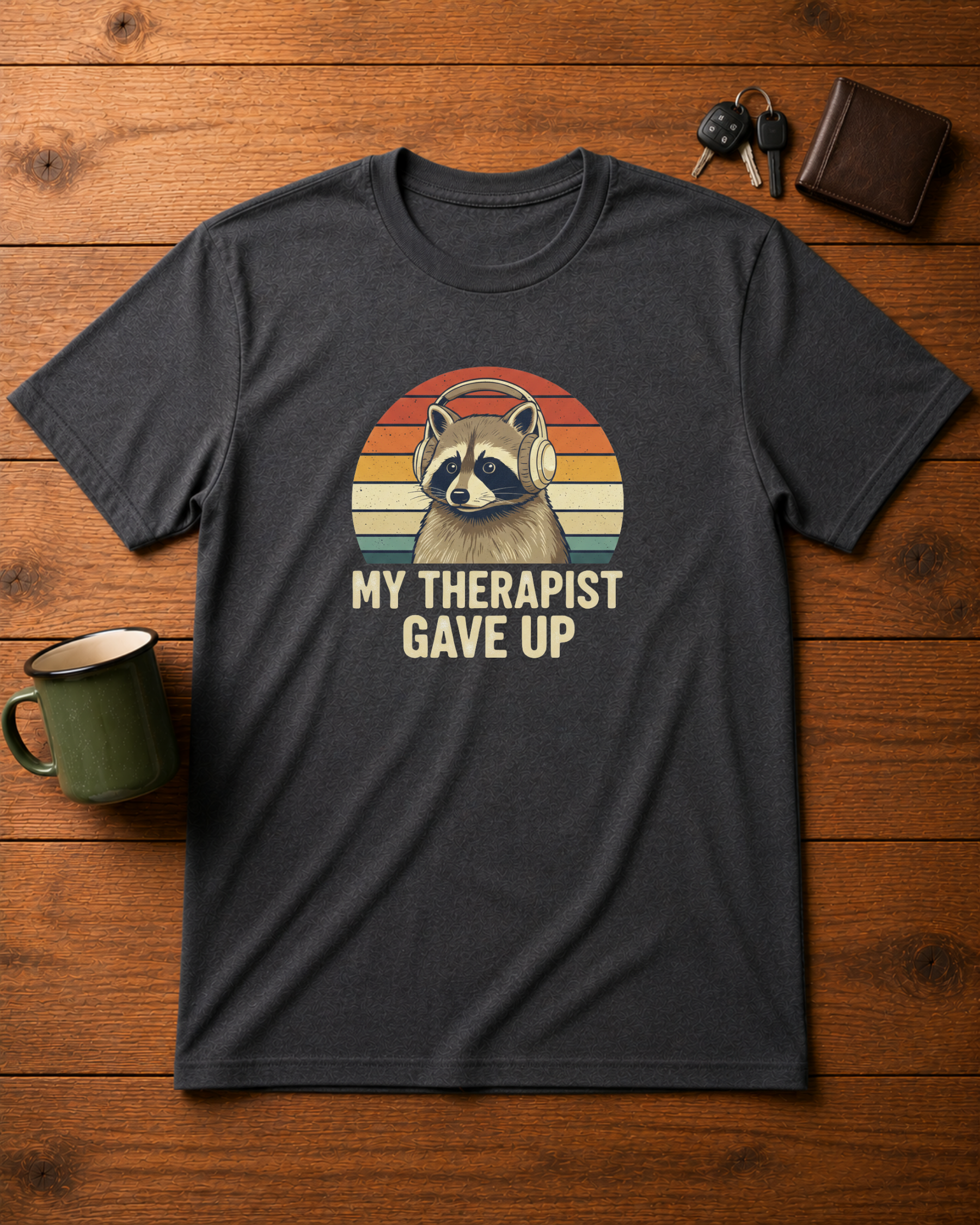 My Therapist Gave Up - Raccoon